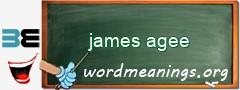 WordMeaning blackboard for james agee